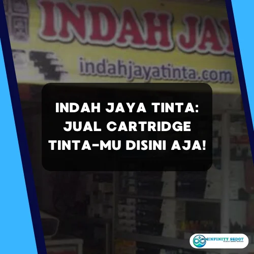 Indah Jaya Tinta Jual Cartridge Tinta-mu disini aja!