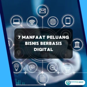 7 Manfaat Peluang Bisnis Berbasis Digital