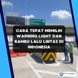Cara Tepat Memilih Warning Light dan Rambu Lalu Lintas di Indonesia