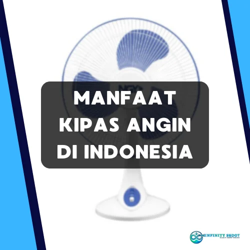 Manfaat Kipas Angin di Indonesia