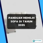 Panduan Memilih Sofa di Tahun 2025
