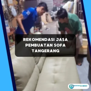 Rekomendasi Jasa Pembuatan Sofa Tangerang