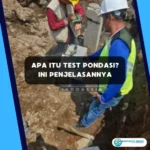 Apa Itu Test Pondasi? Ini Penjelasannya