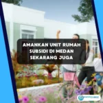 Berhenti Buang Uang untuk Ngontrak! Amankan Unit Rumah Subsidi di Medan Sekarang Juga