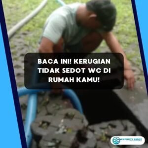 Baca Ini! Kerugian Tidak Sedot WC di Rumah Kamu!