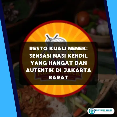 Resto Kuali Nenek Sensasi Nasi Kendil yang Hangat dan Autentik di Jakarta Barat