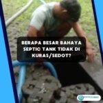 Berapa Besar Bahaya Septic Tank Tidak Di Kuras/Sedot?
